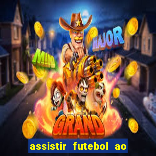 assistir futebol ao vivo multimarcas